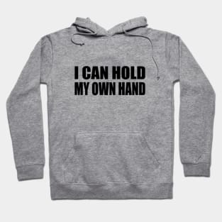 I can hold my own hand song lyrics Hoodie